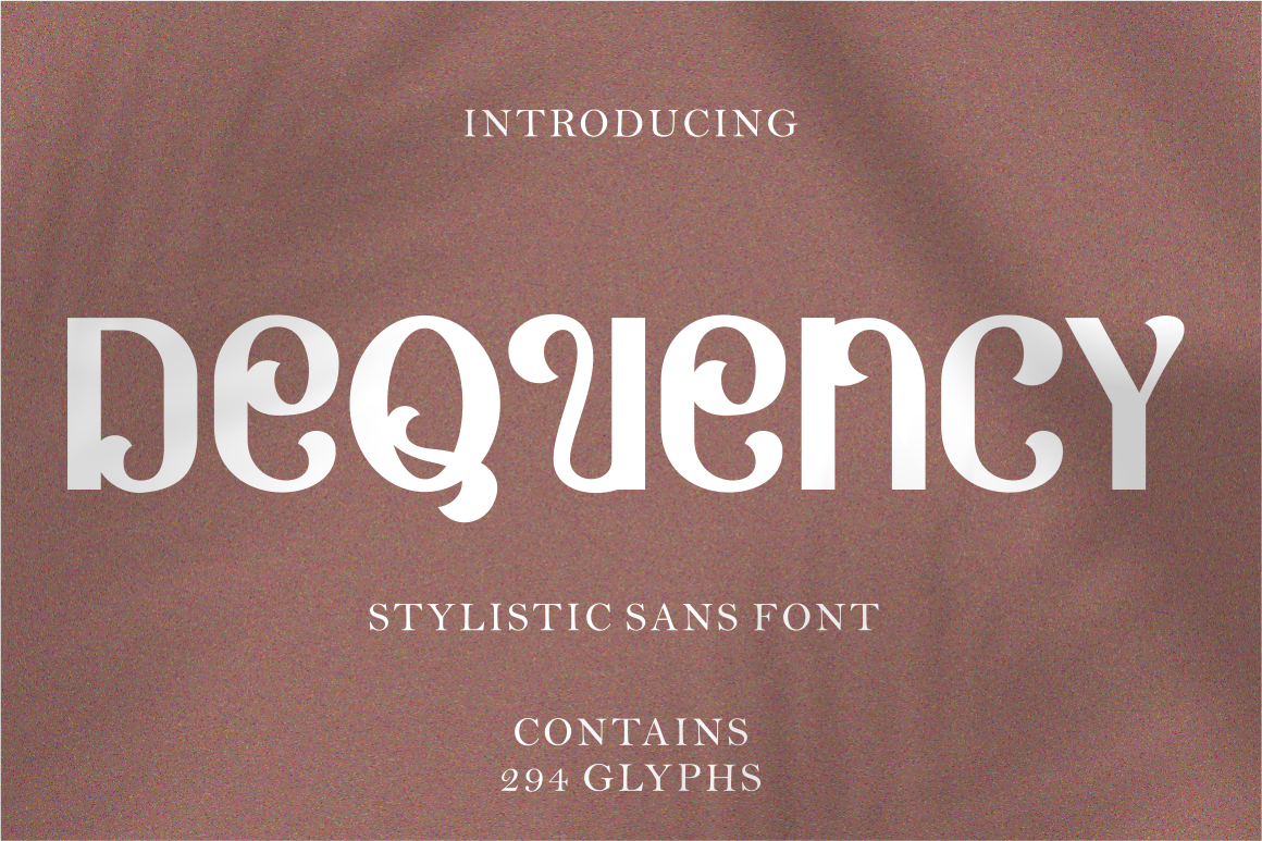 Dequency - Stylistic Sans Font